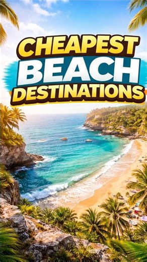 Cheapest Beach Destinations You Can Actually Afford #budget #travel #beaches