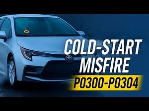 Toyota Cold-Start Misfire? Rough Idle P0300–P0304 Misfire RAV4 Corolla and More