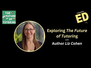📚 The Future of Tutoring: Lessons from 10,000 School Districts | Liz Cohen & High-Impact Learning
