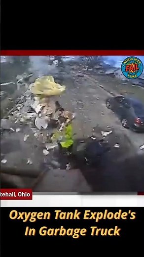 Garbage Truck Explosion 💥 Oxygen Tank Fail 😳