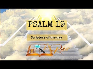Psalm 19 KJV| The Heavens Declare the Glory of God