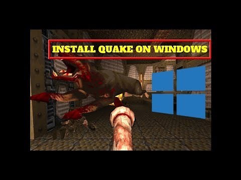 How to Install and run Quake In WINDOWS 10/8.1/8/7/XP (EASY WAY)