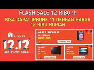 🔴 Cara Dapatkan IPHONE 11 Dengan Harga 12Ribu Di Shopee || SHOPEE 12.12 Birthday Sale