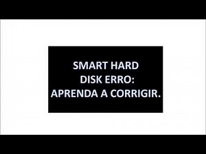 SMART HARD DISK ERRO (TROCA O HD)