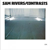 Sam Rivers: Contrasts album review @ All About Jazz