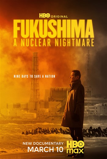 HBO Original Documentary FUKUSHIMA: A NUCLEAR NIGHTMARE Debuts March 10