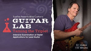 Guitar Lab: Taming the Triplet - Guitar Lessons - Brad Carlton - TrueFire