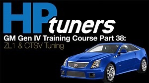 HP Tuners GM Gen 4 Training Part 38: ZL1 & CTSV Tuning  - HP Tuners GM Gen IV Training Course - Evans Performance Academy