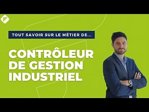 CONTRÔLEUR DE GESTION INDUSTRIEL | Tout ce qu'il faut savoir - Fiche métier