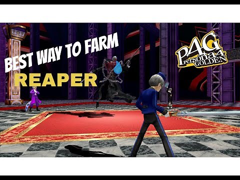 How to Farm Reaper - Persona 4 Golden PC