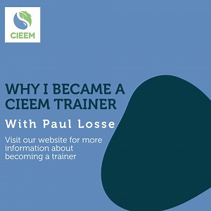 We sat down with CIEEM trainer Paul Losse to find out what inspired...
