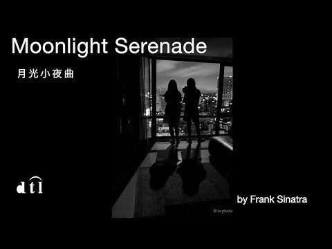 Moonlight Serenade (月光小夜曲) – Frank Sinatra (with Lyrics 中文歌詞) | Jazz / Swing | DTL | 4K