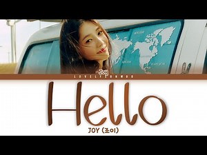 ( ) JOY (조이) – Hello (안녕) Lyrics (Color Coded Han/Rom/Eng) | 노래 가사