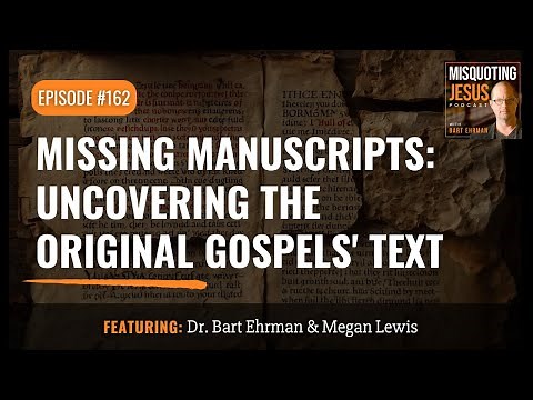 Missing Manuscripts: Uncovering the Original Gospels' Text