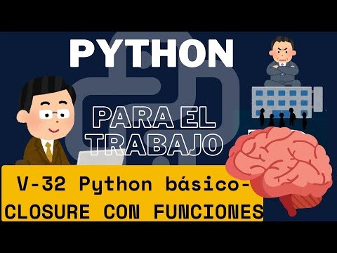 V-32 PYTHON BÁSICO - CLOSURE EN FUNCIONES- ENCAPSULAMIENTO