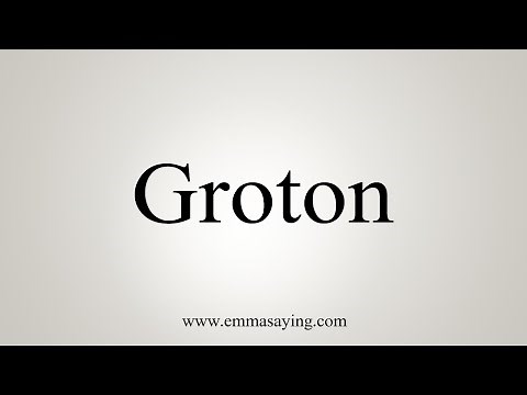 How To Say Groton