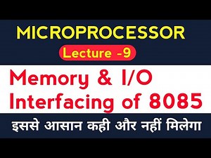 Memory & I/O Interfacing | Microprocessor & Peripheral Devices | Hindi