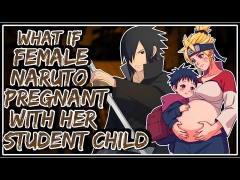 What If Female Naruto Pregnant With Her Student Child ||