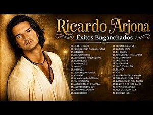 Mix de Ricardo Arjona ~ Sus 30 Éxitos Más Románticos Enganchados 🎶 Ricardo Arjona Álbum Completo