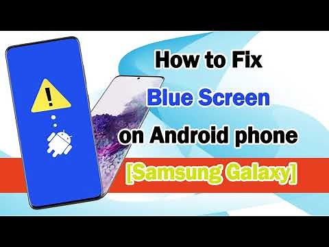 How to Fix Blue Screen on Android phone [Samsung Galaxy]