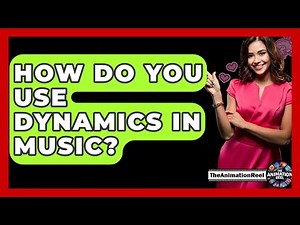 How Do You Use Dynamics In Music? - The Animation Reel