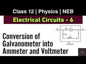 Electrical Circuit L-6 | Galvanometer and its conversion into voltmeter and ammeter | Class 12