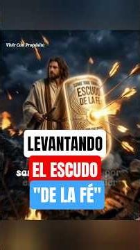 Raising the Shield of Faith * Ephesians 6:16