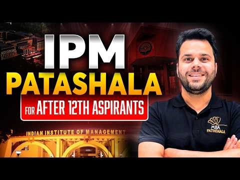 IPM Pathshala Launch | After 12th Preparation | IPMAT, JIPMAT, NPAT, SET | IPM Pathshala