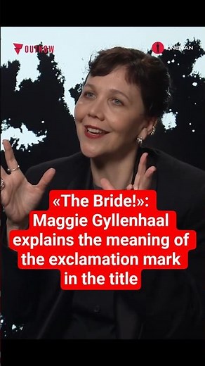 The Bride! | Maggie Gyllenhaal explains the meaning of the exclamation mark in the title