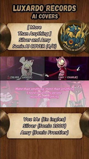 Amy and Silver singing More Than Anything, Parte 4 (Hazbin Hotel Song) [Sonic AI COVER]
