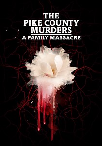The Pike County Murders: A Family Massacre temporada 1