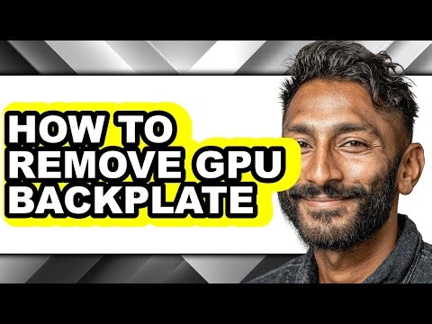How to Remove Gpu Backplate (full Guide)