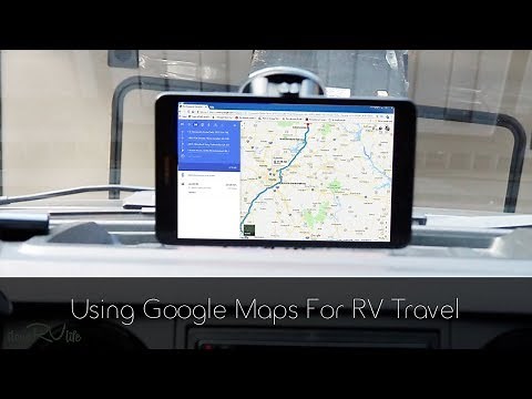 Using Google Maps for RV Travel