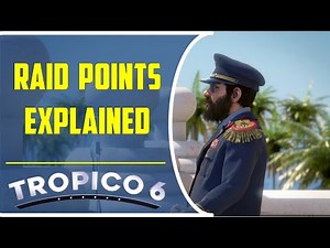 How to get raid points | Everything you need to know about Raids | Tropico 6
