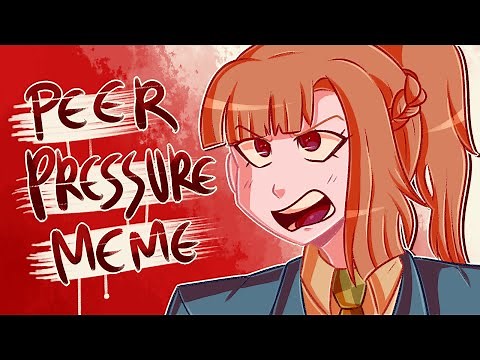 PEER PRESSURE | MEME (Your turn to die)