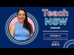 Why numeracy is everyone's business and key strategies for the classroom - Teach NSW Podcast S1 E17