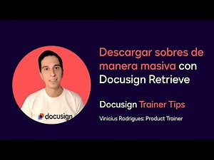 Docusign Trainer Tips: Descargar sobres de manera masiva con Docusign Retrieve