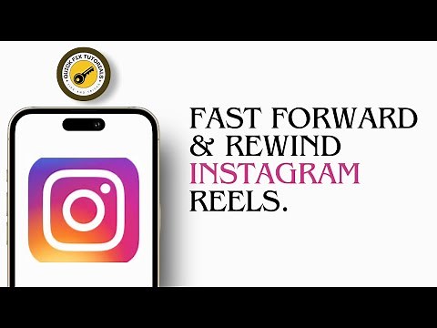 How To Fast Forward & Rewind Instagram Reels