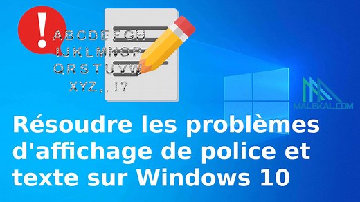 Résoudre les problèmes d'affichage de polices et textes sur Windows 10
