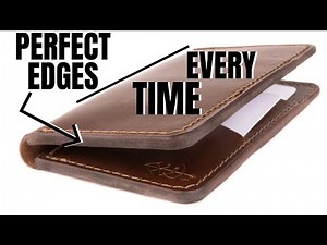 How To: Burnish Vegetable-Tan Leather Edges "PERFECTLY"