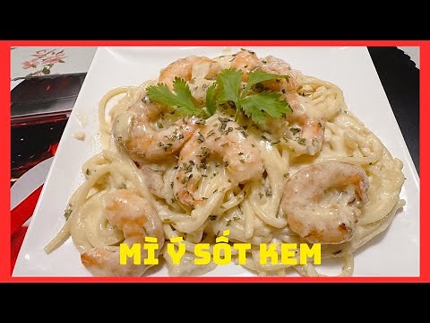 MỲ Ý SỐT KEM, cách làm sốt kem cực chuẩn của nhà hàng Ý nhanh, ngon tuyệt tác
