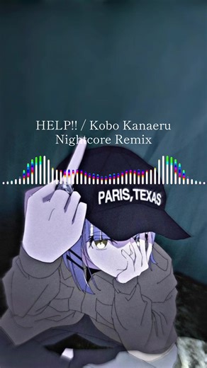 Kobo Kanaeru - Nightcore Remix for Help