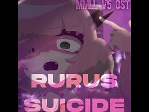 RURUS SUICIDE [MMLL V5 OST] (BY SKUMZ)