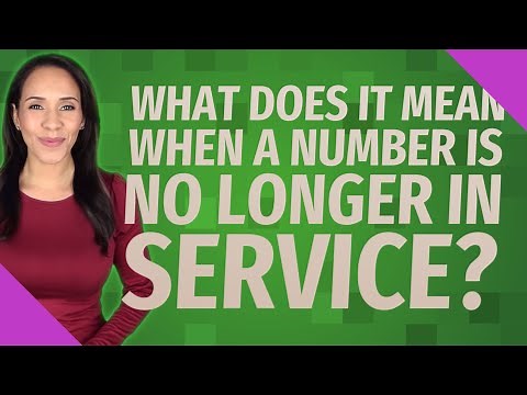What does it mean when a number is no longer in service?