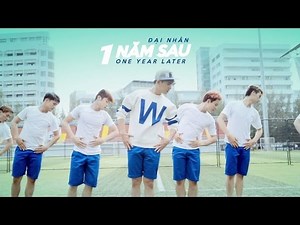 ĐẠI NHÂN - 1 Năm Sau (Official MV Full HD)