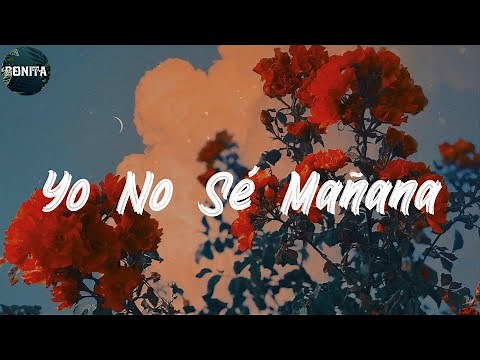 Luis Enrique - Lyrics/Letra Yo No Sé Mañana