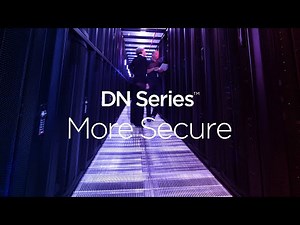 DN Series™ - More Secure