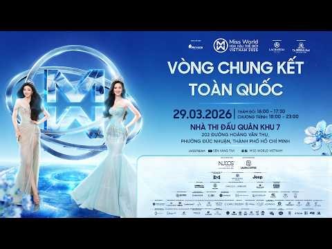 CHUNG KẾT TOÀN QUỐC - FINAL SHOW || MISS WORLD VIETNAM 2025 - LIVESTREAM