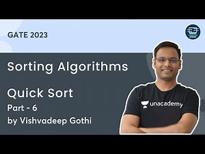 Sorting Algorithms L- 6 | Quick Sort | GATE - 2023 | Vishvadeep Gothi | Unacademy Computer Science