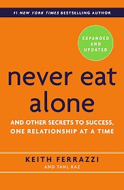 Never Eat Alone Book Summary (PDF) by Keith Ferrazzi - Two Minute Books